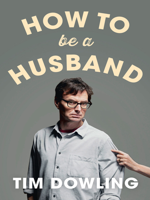 Title details for How to Be a Husband by Tim Dowling - Available